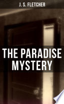 The Paradise Mystery by J. S. Fletcher