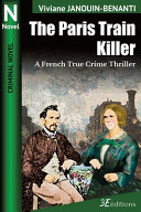 The Paris Train Killer by Viviane Janouin-Benanti