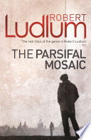 The Parsifal Mosaic by Robert Ludlum