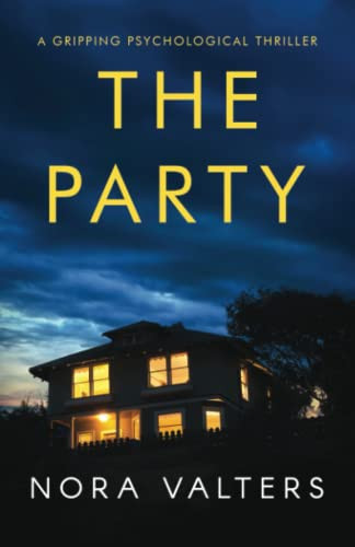 The Party: a gripping psychological thriller by Valters, Nora