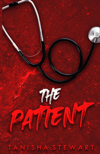 The Patient A Psychological Thriller by TANISHA. STEWART