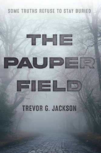 The Pauper Field by Trevor Jackson