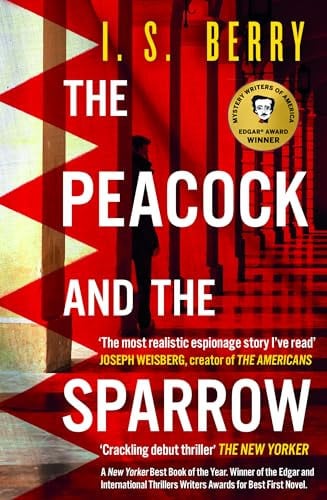The Peacock and the Sparrow The Times and Sunday Times Thriller of the Year by I. S. Berry