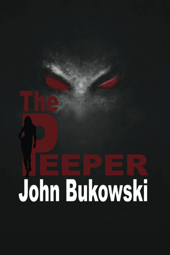 The Peeper by John Bukowski