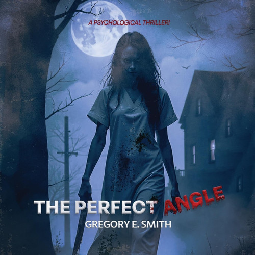 The Perfect Angle by GREGORY. E. SMITH