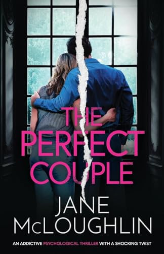 The Perfect Couple An Addictive Psychological Thriller with a Shocking Twist by Jane McLoughlin