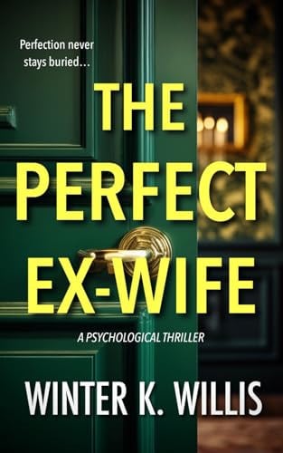 The Perfect Ex-wife by Winter K. Willis