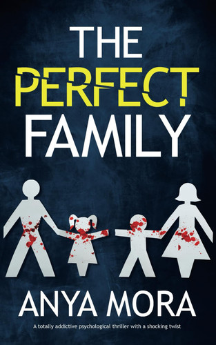 The Perfect Family by Anya Mora