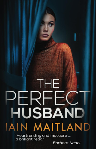 The Perfect Husband by Maitland, Iain