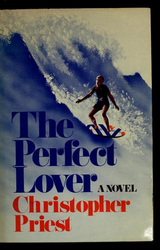The perfect lover by Christopher Priest