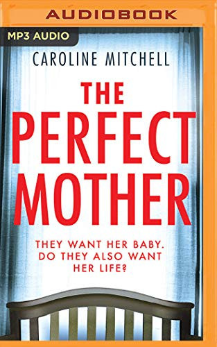 The Perfect Mother by Mitchell, Caroline