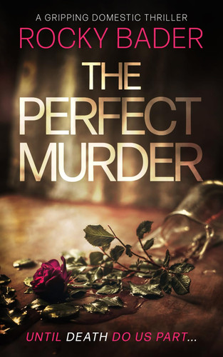 The Perfect Murder by Bader, Rocky