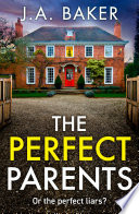 The Perfect Parents by J A Baker