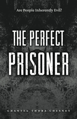 The Perfect Prisoner by Chesney, Chantel Thora