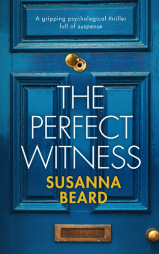 THE PERFECT WITNESS a gripping psychological thriller full of suspense (Totally gripping psychological thrillers) by BEARD, SUSANNA