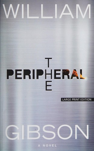 The Peripheral by William Gibson