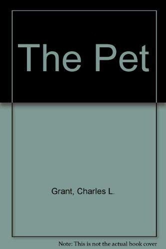 The pet by Charles L. Grant