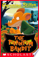 The Phantom Bandit (Geronimo Stilton #70) by Geronimo Stilton