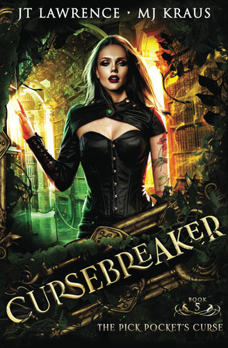 The Pick Pocket's Curse - Cursebreaker Book 5 (An Urban Fantasy Action Adventure) by Mj Kraus