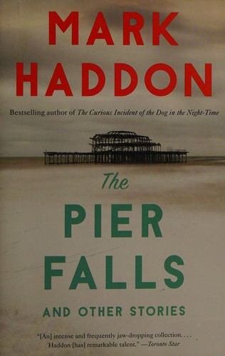 The Pier Falls by Mark Haddon