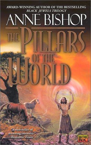 The Pillars of the World by Anne Bishop