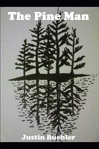 The Pine Man by Buehler, Justin