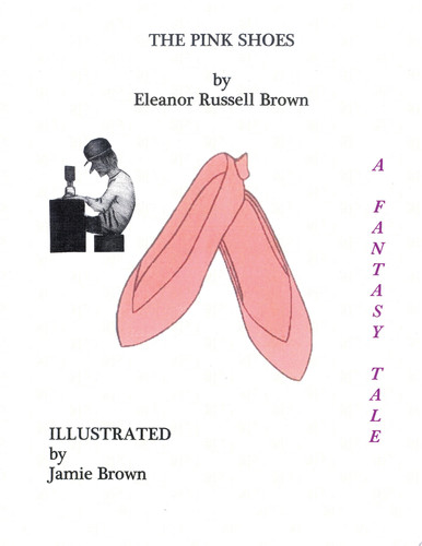 The Pink Shoes A Fantasy Tale by Eleanor Russell Brown