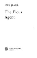 The Pious Agent by John Braine