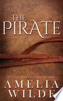 The Pirate: A Hostage Romance by Amelia Wilde