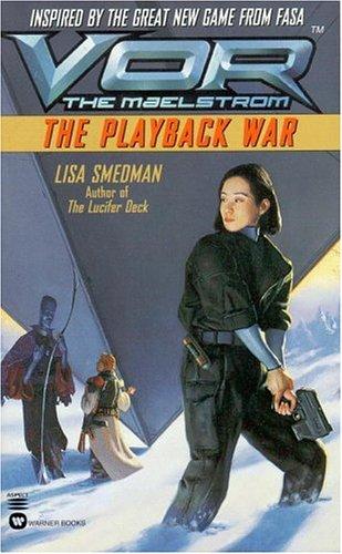 The Playback War by Lisa Smedman