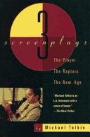 The Player ; The Rapture ; The New Age by Michael Tolkin