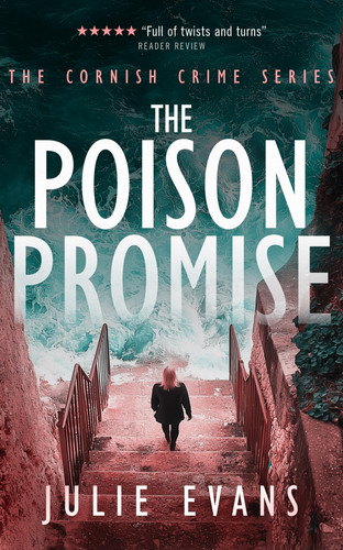 The Poison Promise A Gripping Crime Thriller Series by Julie Evans