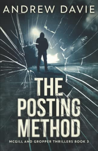 The Posting Method (McGill And Gropper Thrillers) by Davie, Andrew
