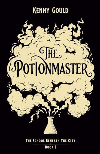 The Potionmaster A Fantasy Novel by Kenny Gould