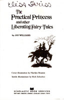 The Practical Princess, and Other Liberating Fairy Tales by Jay Williams
