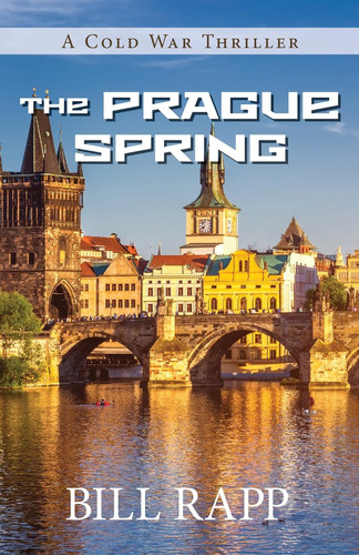 The Prague Spring (Cold War Thrillers) by Rapp, Bill