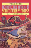 The Prentice Hall Anthology of Science Fiction and Fantasy by Garyn G. Roberts