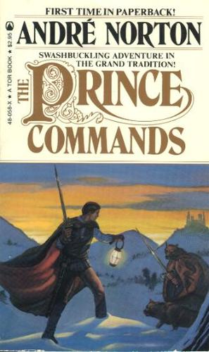 The Prince Commands by Andre Norton