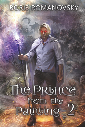 The Prince from the Painting (Book #2): A Historical Progression Fantasy Series by Romanovsky, Boris