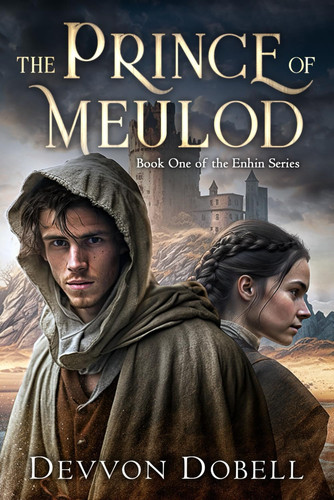 The Prince of Meulod An Epic Fantasy Romance by DEVVON. DOBELL