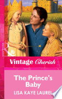 The Prince's Baby (Mills & Boon Vintage Cherish) by Lisa Kaye Laurel