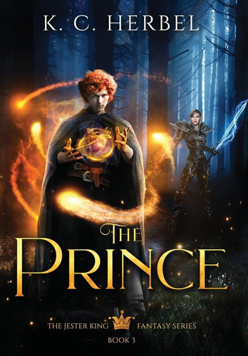 The Prince The Jester King Fantasy Series: Book Three by K. C. Herbel