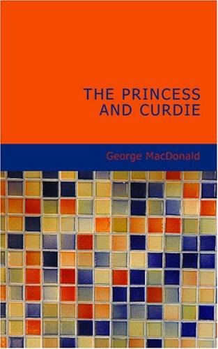 The Princess and Curdie by George MacDonald