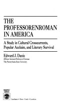 The Professorenroman in America by Edward J. Danis