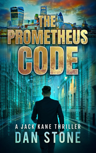 The Prometheus Code A Jack Kane Thriller by Dan Stone