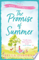 The Promise of Summer: Part One – With this Ring... by Bella Osborne