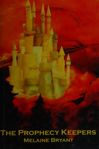 The prophecy keepers by Melaine Bryant