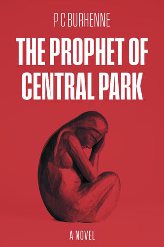 The Prophet of Central Park by P. C. Burhenne
