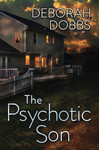 The Psychotic Son by Deborah Dobbs
