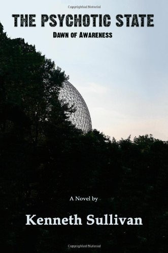 The Psychotic State Dawn of Awareness by Kenneth Sullivan
